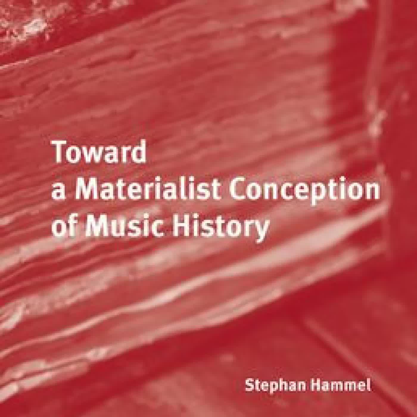 Read online: Toward a Materialist Conception of Music History by Stephan Hammel