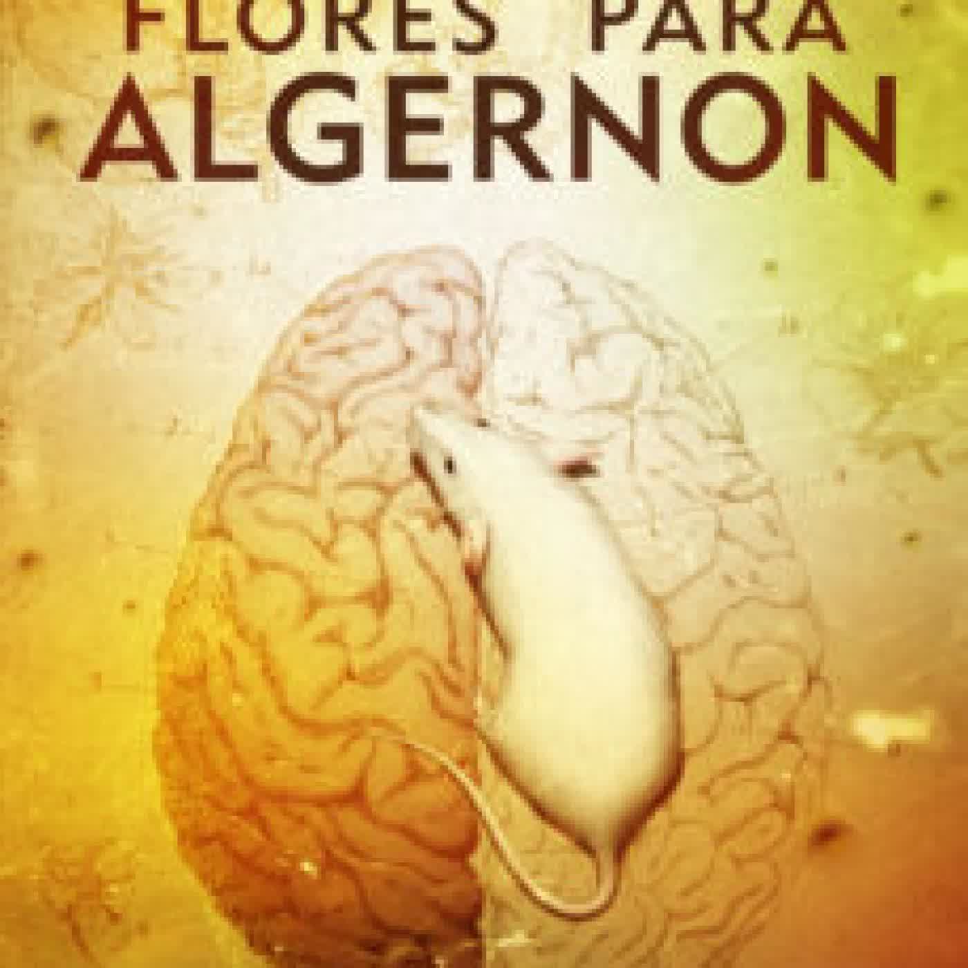 FLORES PARA ALGERNON DANIEL KEYES