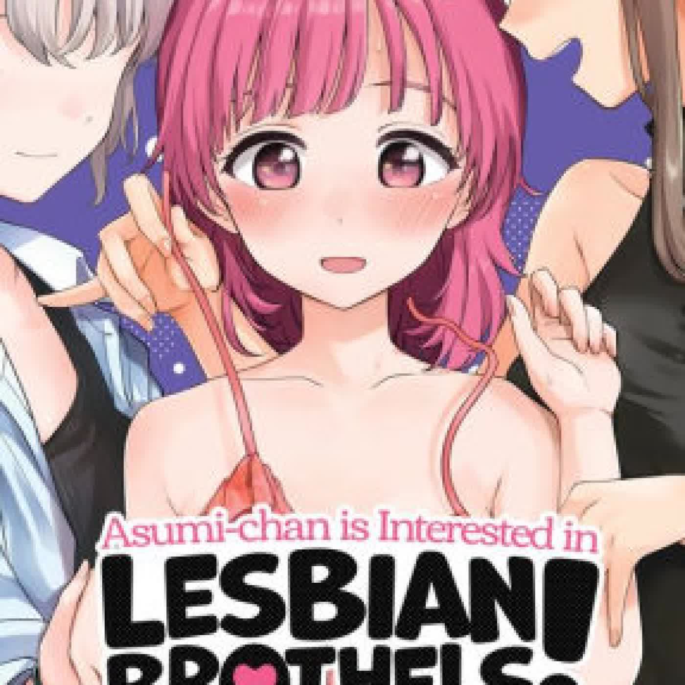 Read online: Asumi-chan is Interested in Lesbian Brothels! Vol. 3 by Kuro Itsuki
