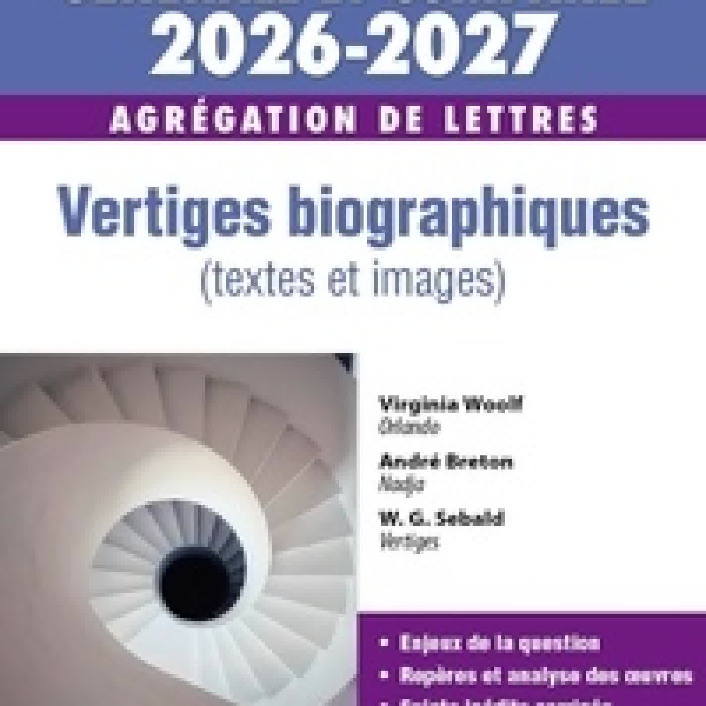 Télécharger Pdf Littérature générale et comparée - Agrégation de Lettres. Vertiges biographiques (textes et images) Edition 2026-2027