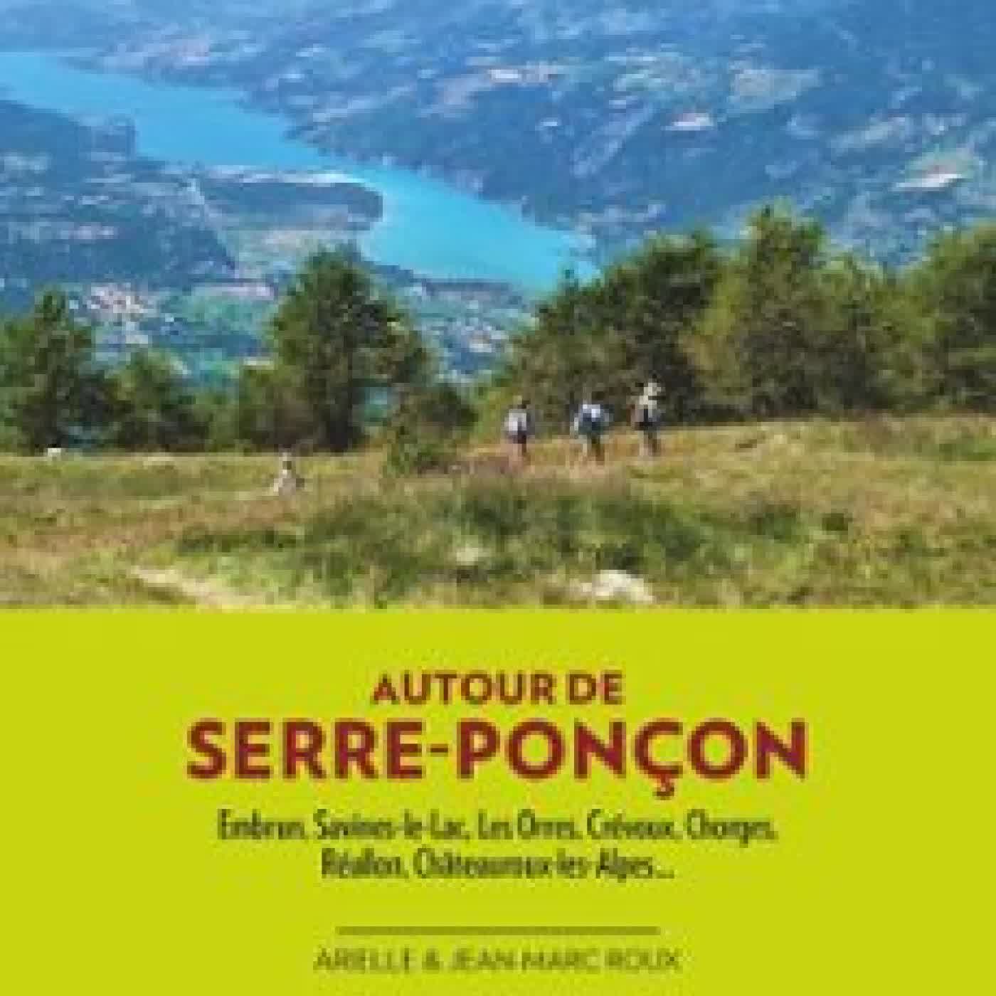 AUTOUR DE SERRE-PONÇON (3E ED) JEAN-MARC ROUX