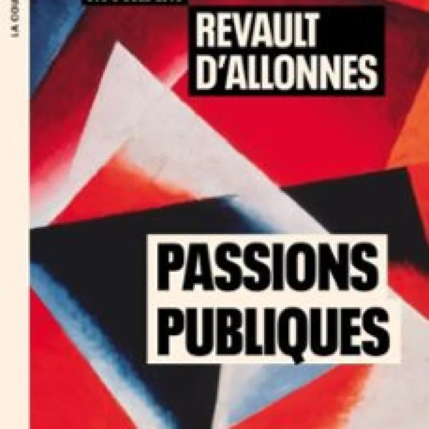 PASSIONS PUBLIQUES MYRIAM REVAULT D'ALLONNES