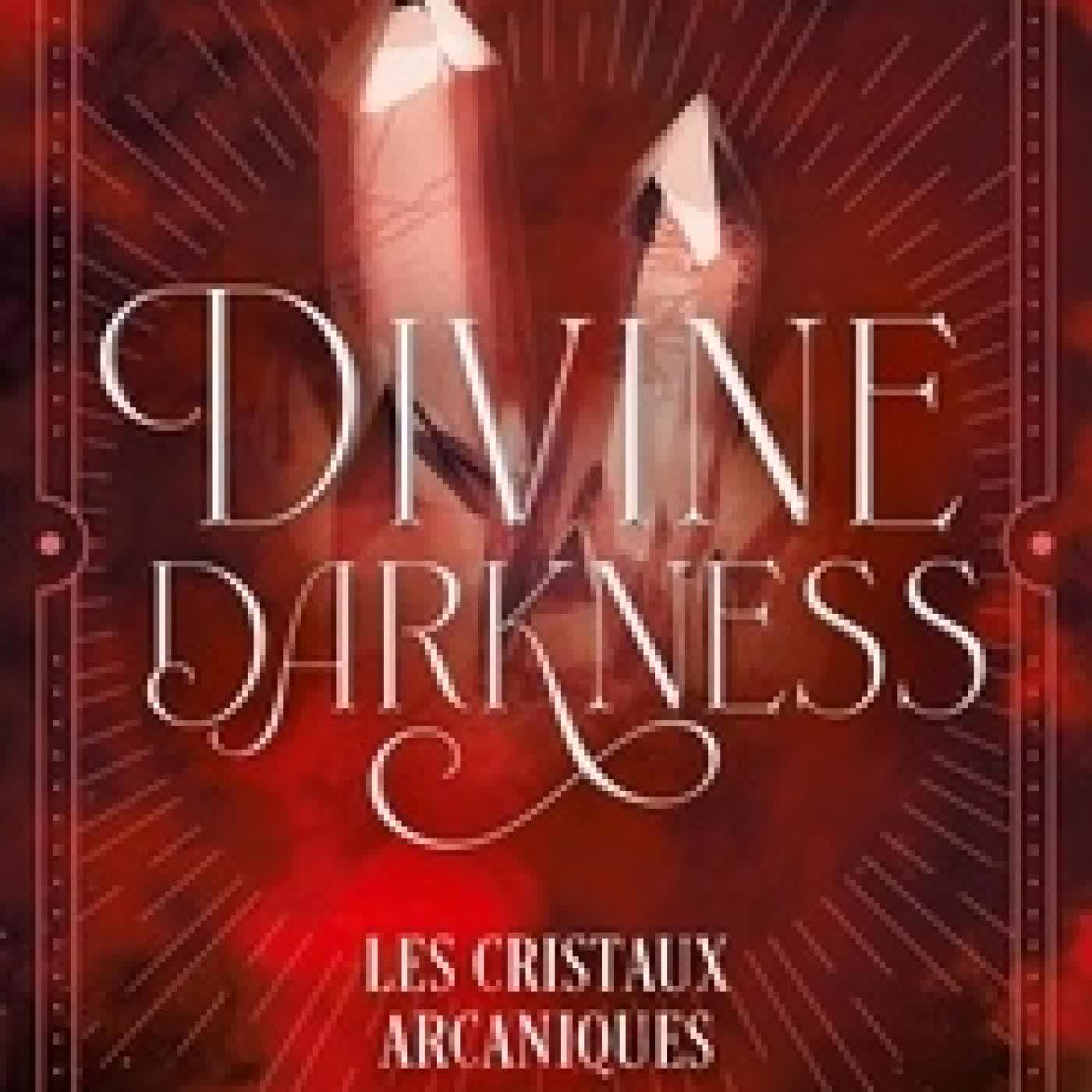 {téléchargement} Divine Darkness Tome 3Les cristaux arcaniques