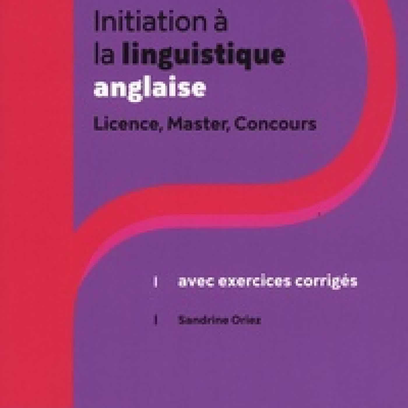 Télécharger Pdf Initiation à la linguistique anglaise. Licence, Master, Concours. Avec exercices corrigés