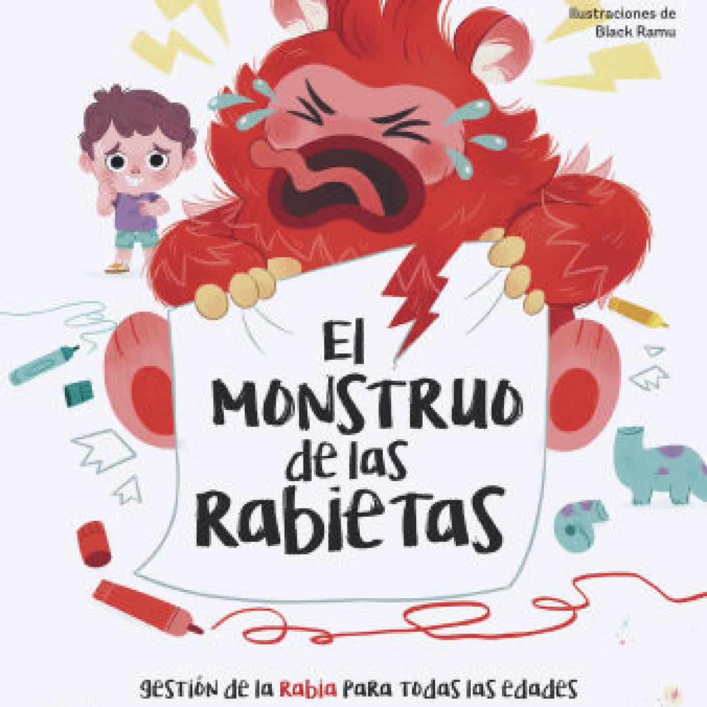 El monstruo de las rabietas. Gestión de la rabia para todas las edades / The Anger Monster by Mar López on Iphone New Format