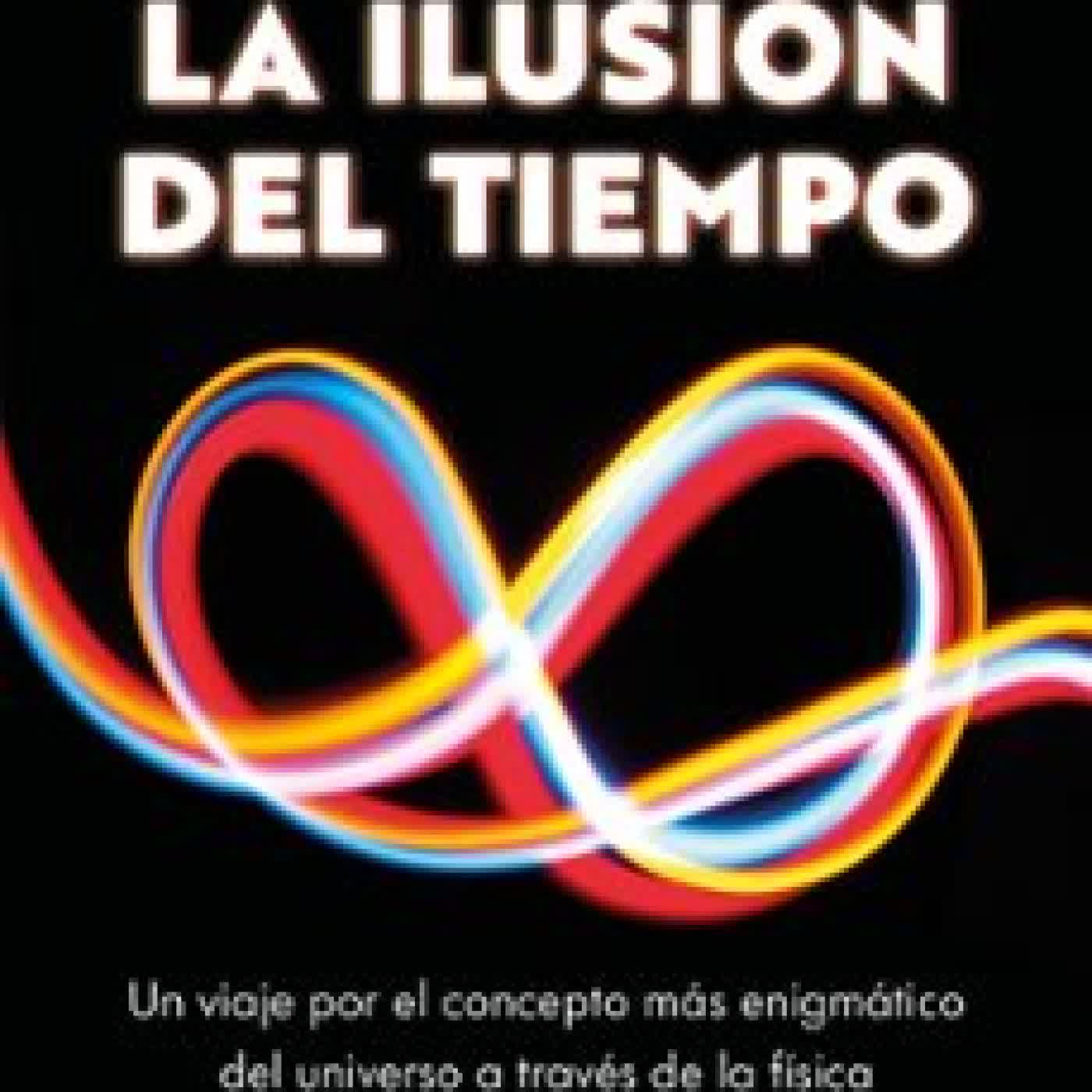 LA ILUSIÓN DEL TIEMPO Alberto Casas