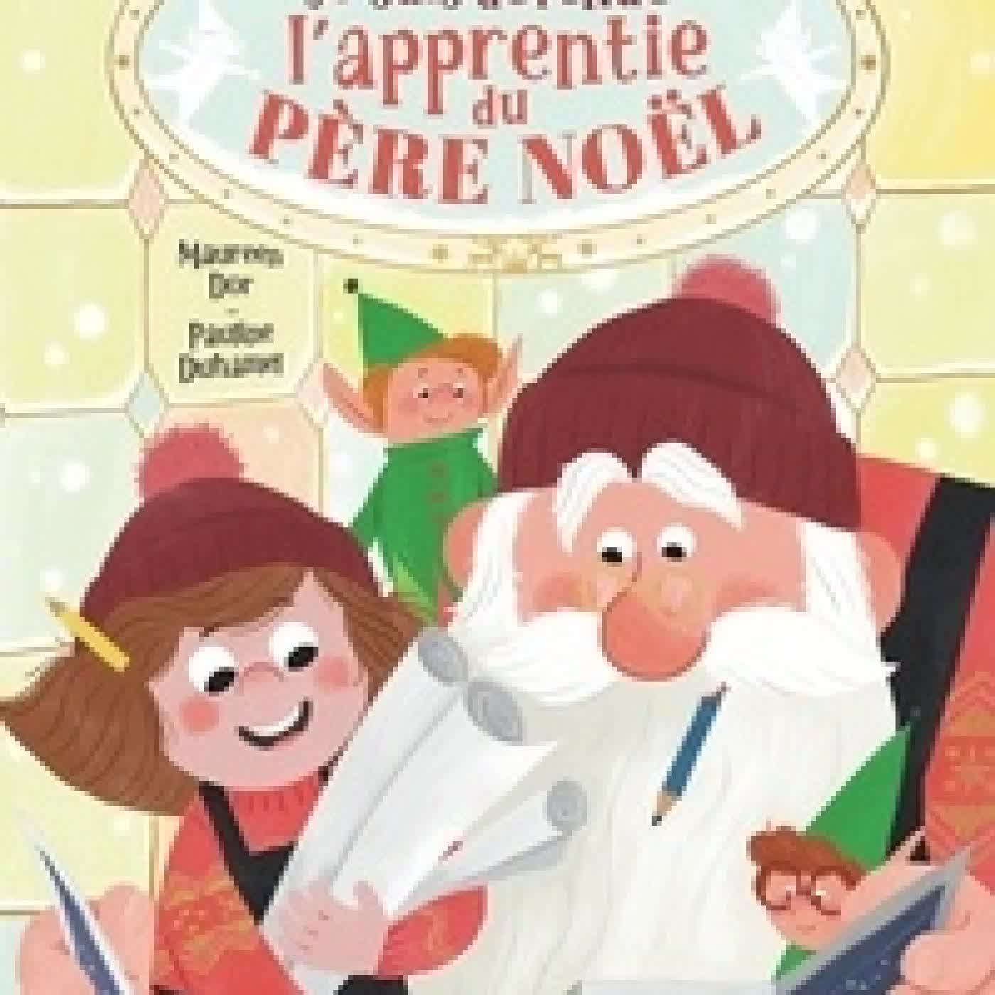 Télécharger Pdf Comment je suis devenue l'apprentie du père Noël