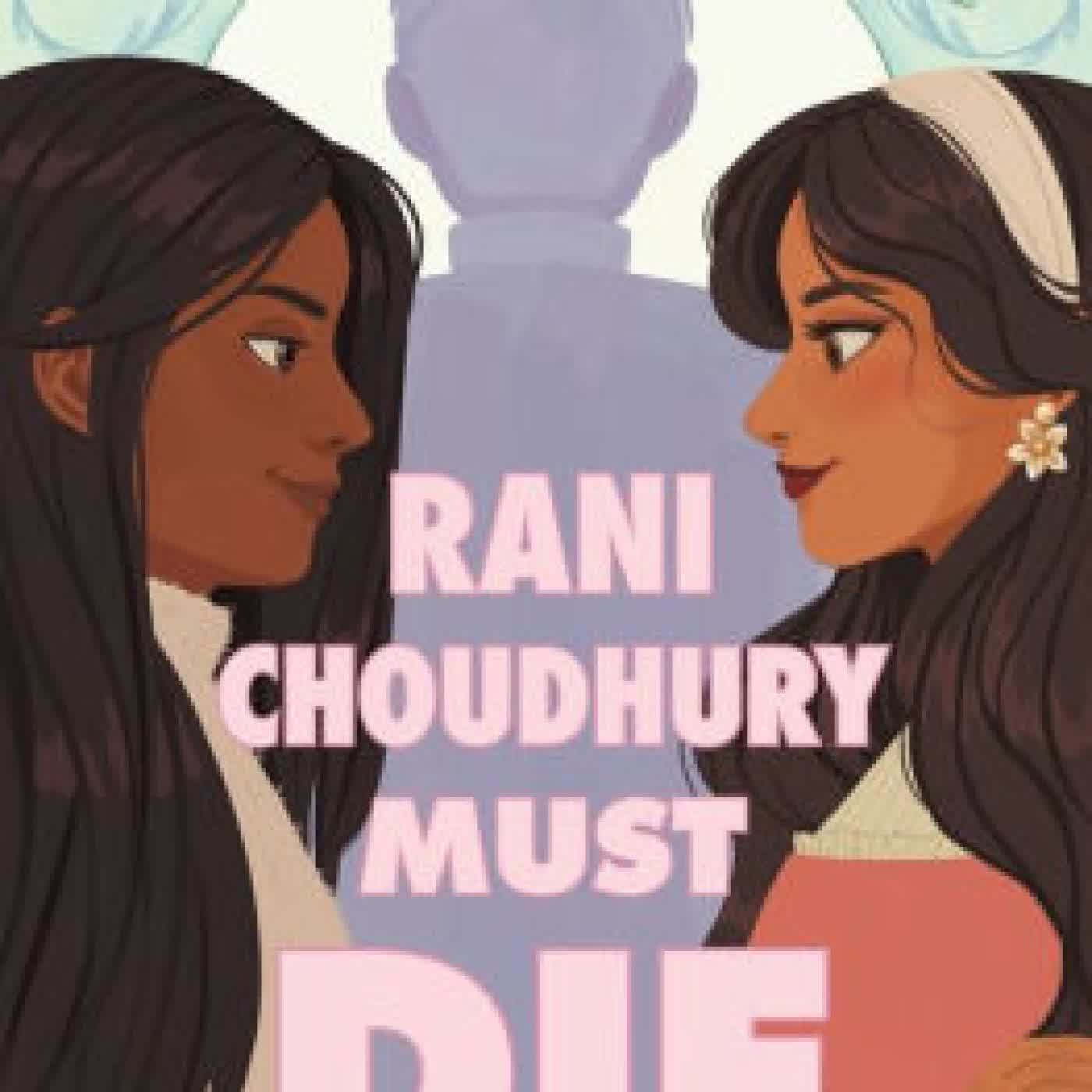 Rani Choudhury Must Die by Adiba Jaigirdar on Iphone New Format