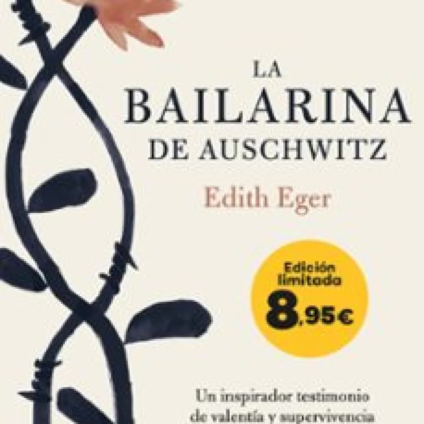 LA BAILARINA DE AUSCHWITZ Edith Eger