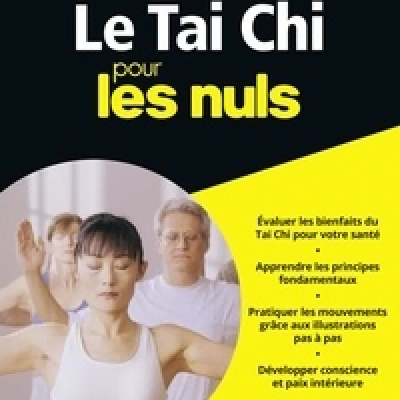 Télécharger Pdf Le Tai Chi pour les nuls