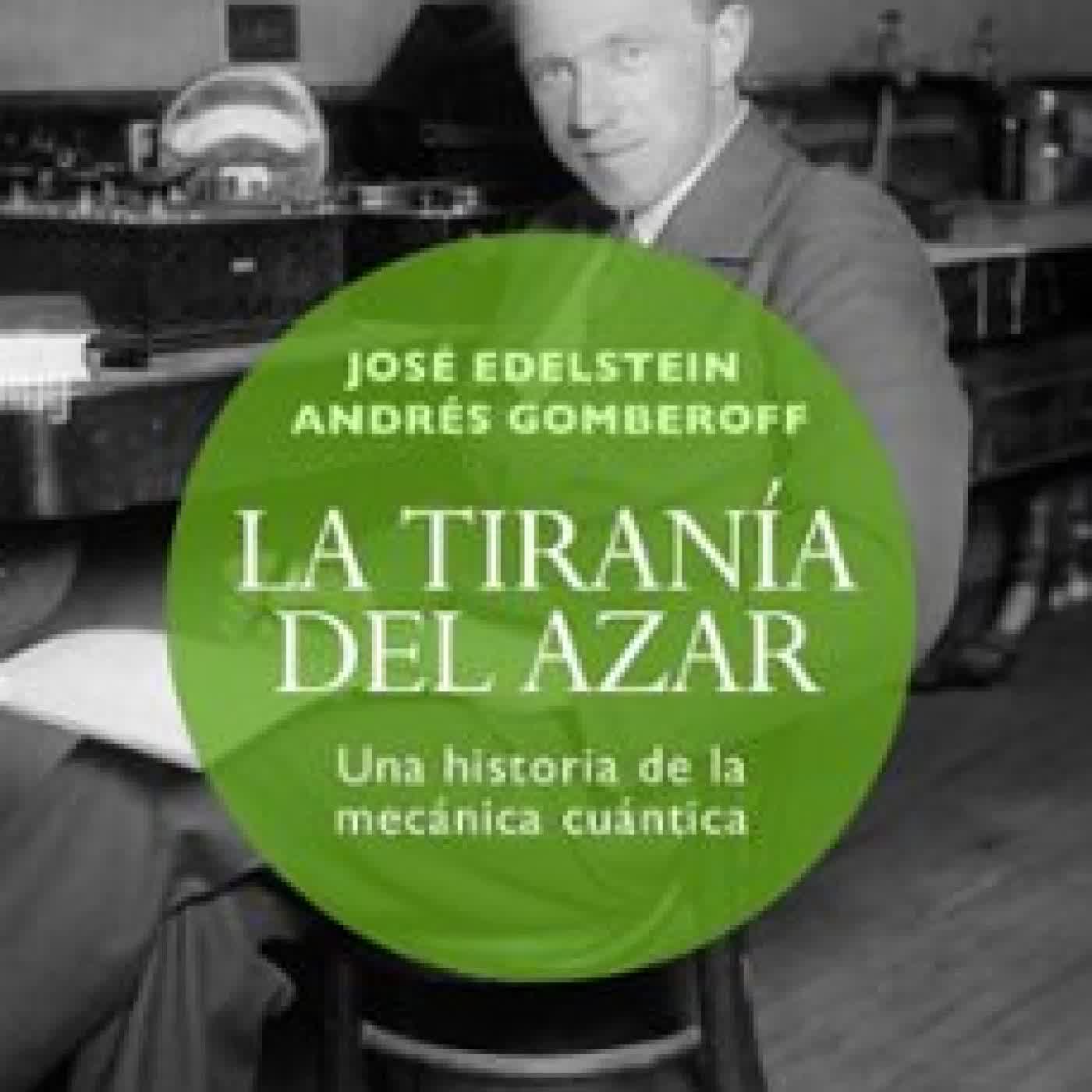 LA TIRANÍA DEL AZAR Andrés Gomberoff