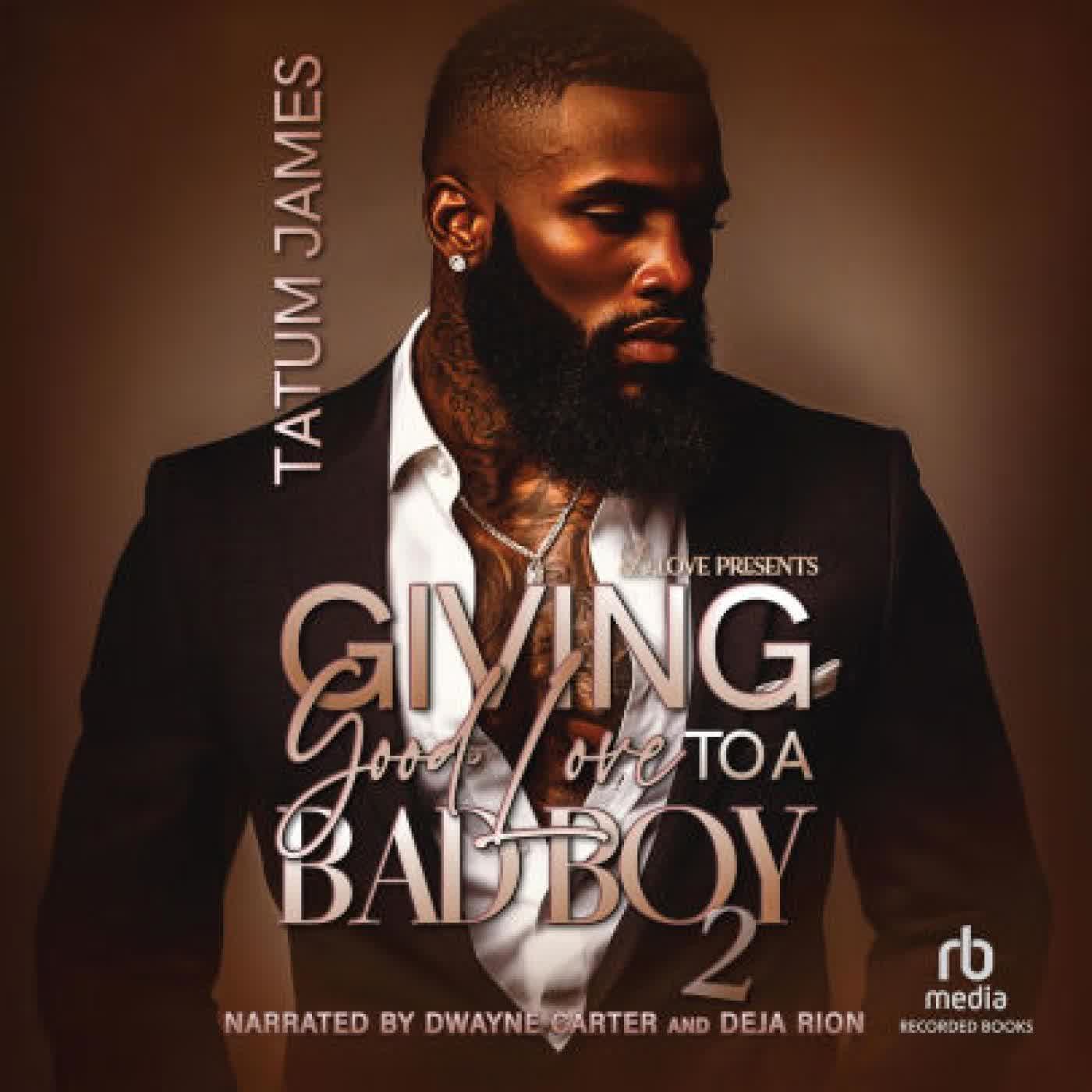 Giving Good Love to a Bad Boy 2 by Tatum James, Deja Rion, Dwayne Carter on Iphone New Format