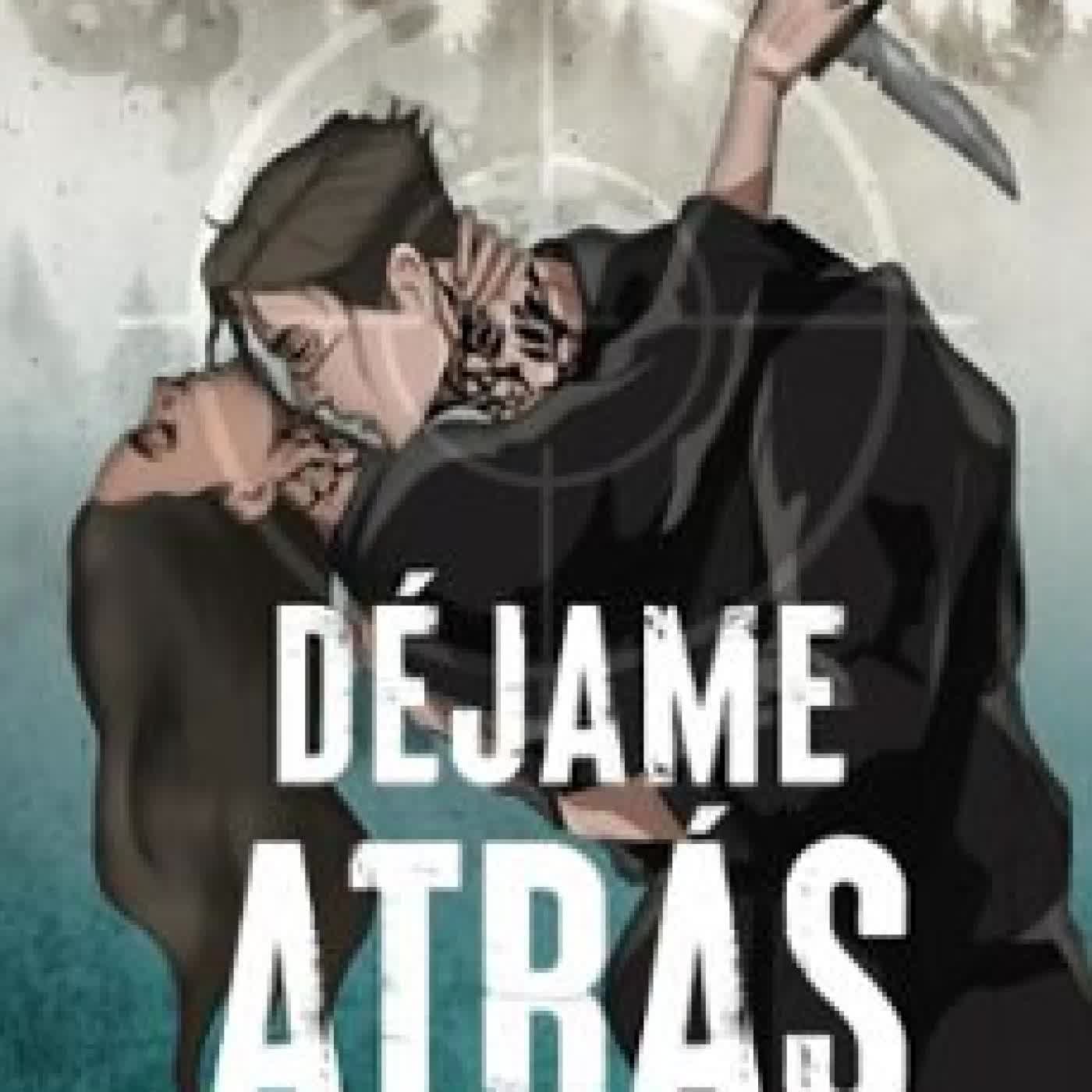 DÉJAME ATRÁS K. M. Moronova