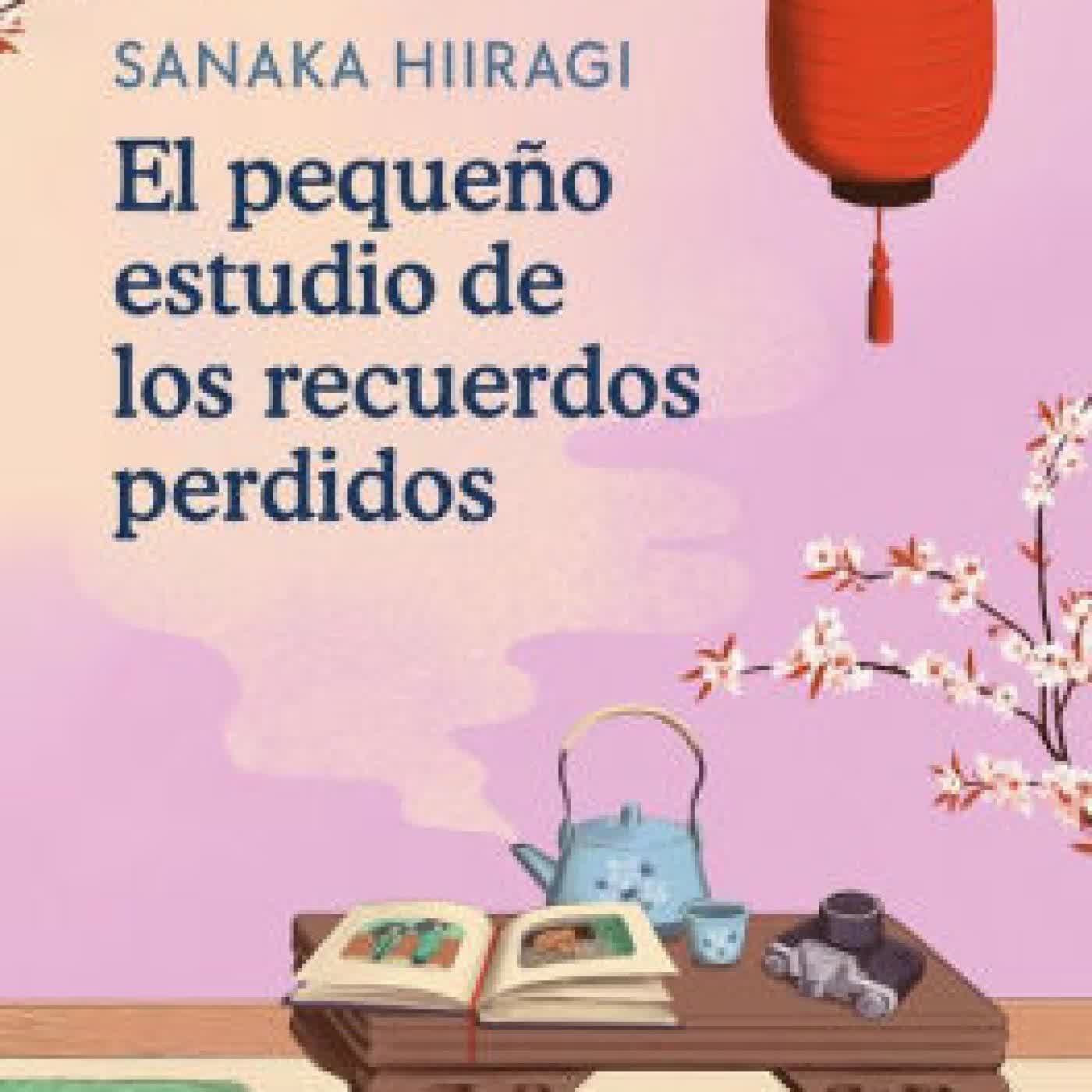 Read online: El pequeño estudio de los recuerdos perdidos / The Lantern of Lost Memories by SANAKA HIIRAGI