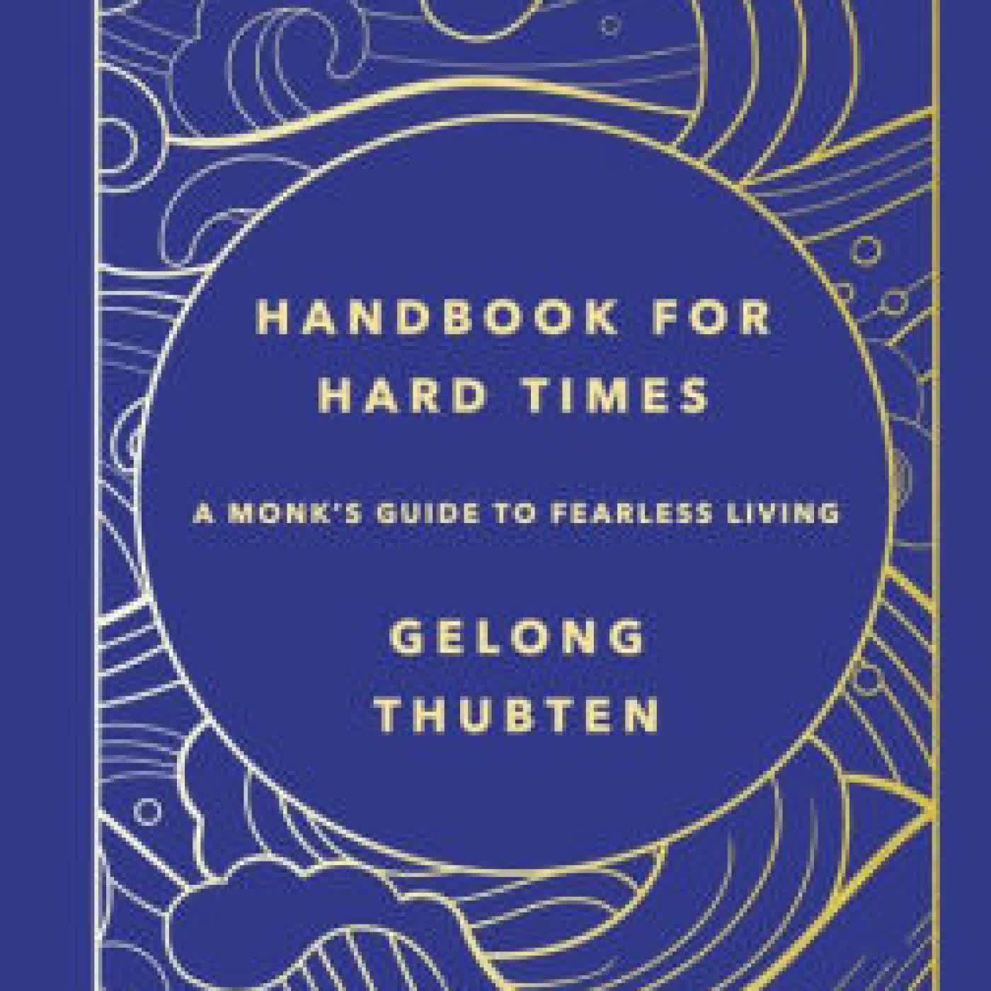 Handbook for Hard Times: A monk's guide to fearless living by Gelong Thubten on Iphone New Format