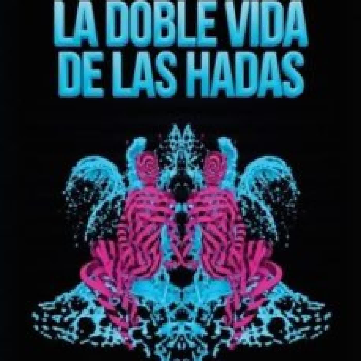 LA DOBLE VIDA DE LAS HADAS SANTI BALMES