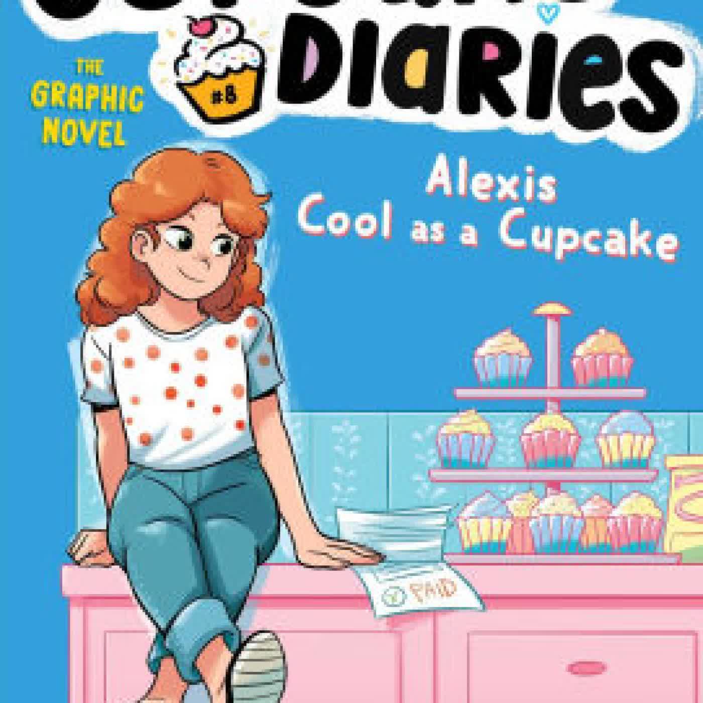 Alexis Cool as a Cupcake The Graphic Novel by Coco Simon, Glass House Graphics on Iphone New Format