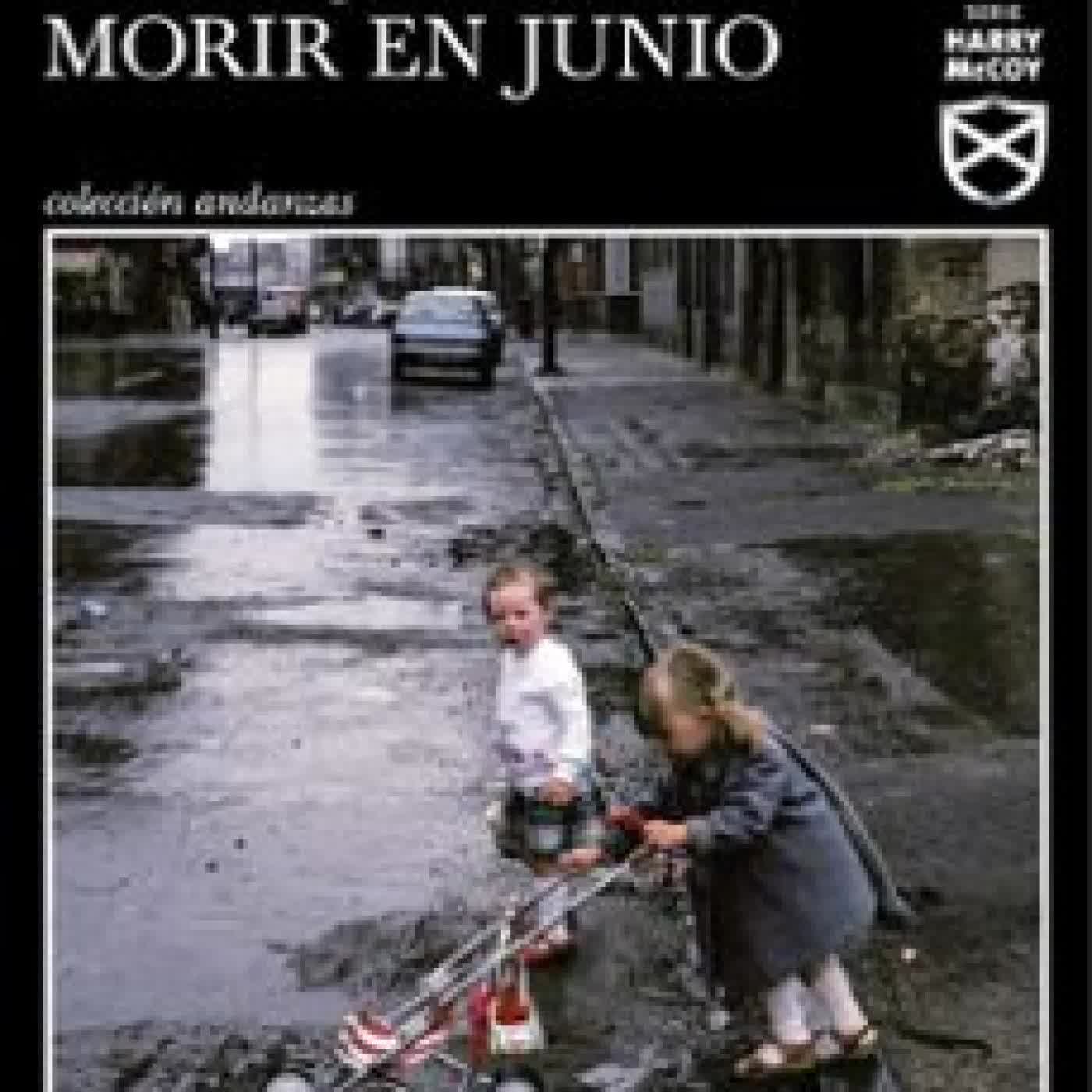 CUALQUIERA PUEDE MORIR EN JUNIO (SERIE HARRY MCCOY 6) Alan Parks