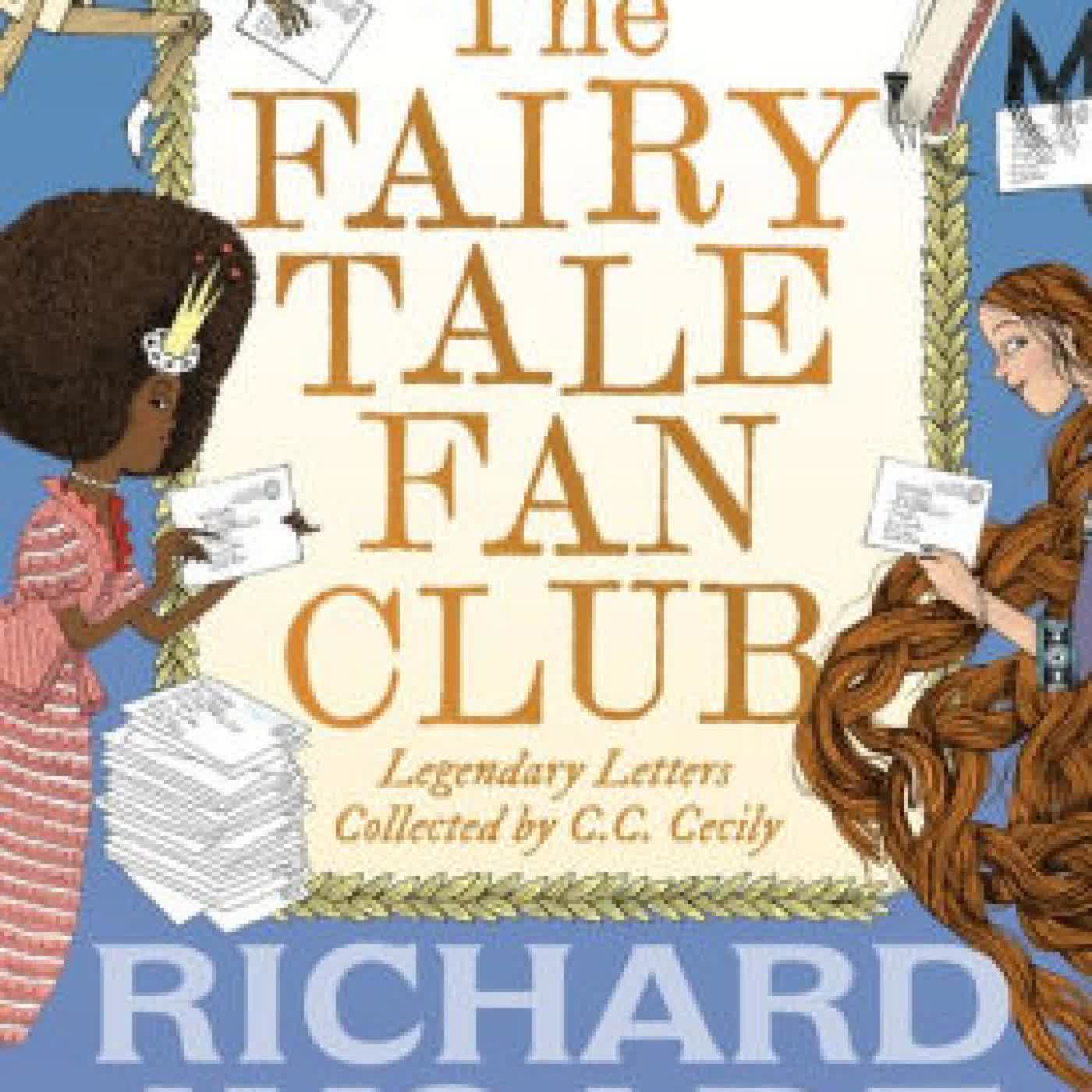 The Fairy Tale Fan Club: Legendary Letters collected by C.C. Cecily by Richard Ayoade, David Roberts on Iphone New Format