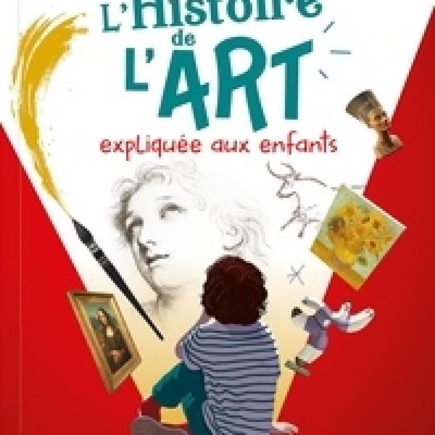 Lire en ligne : L'histoire de l'art expliquée aux enfants