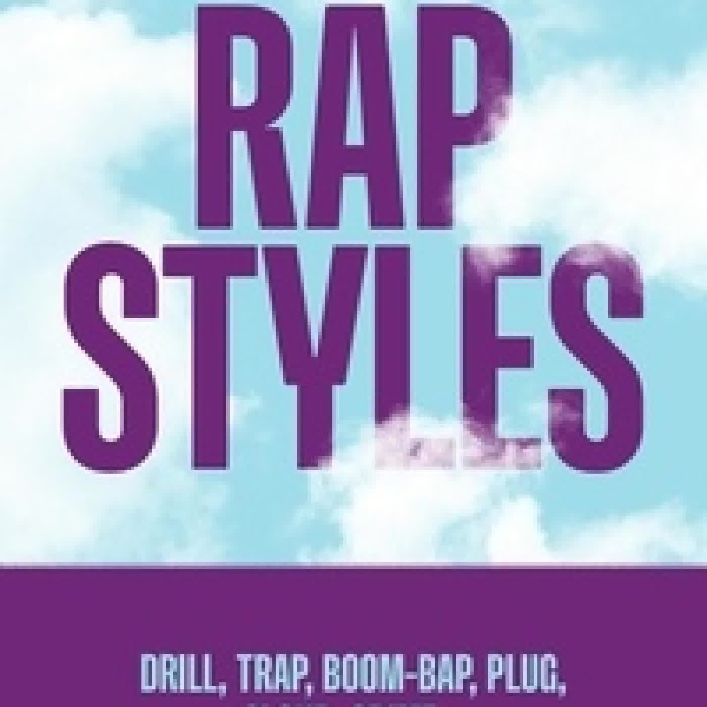 {téléchargement} Rap Styles. Drill, trap, boom - bap, plug, cloud, grime... Les genres et styles du rap actuel