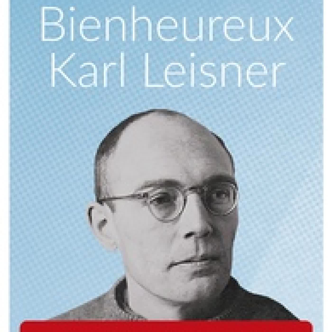 Lire en ligne : Bienheureux Karl Leisner. Ordonné prêtre en secret au camp de Dachau