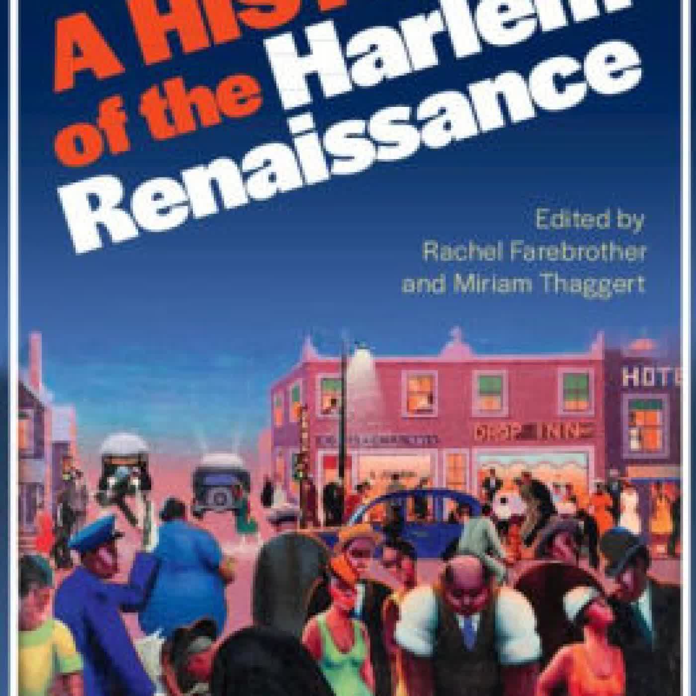 Read online: A History of the Harlem Renaissance by Rachel Farebrother, Miriam Thaggert