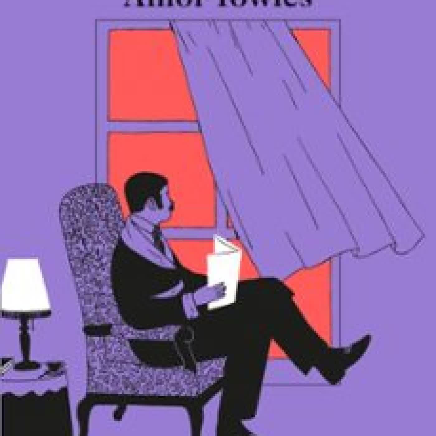 UN CABALLERO EN MOSCÚ Amor Towles