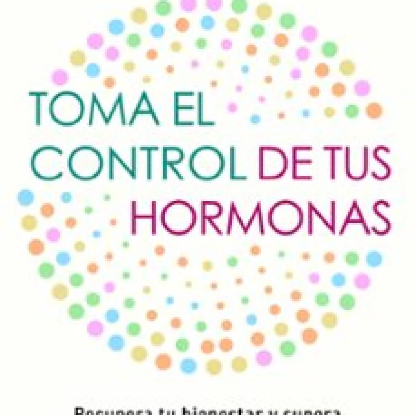 TOMA EL CONTROL DE TUS HORMONAS LARA MARÍN LÓPEZ