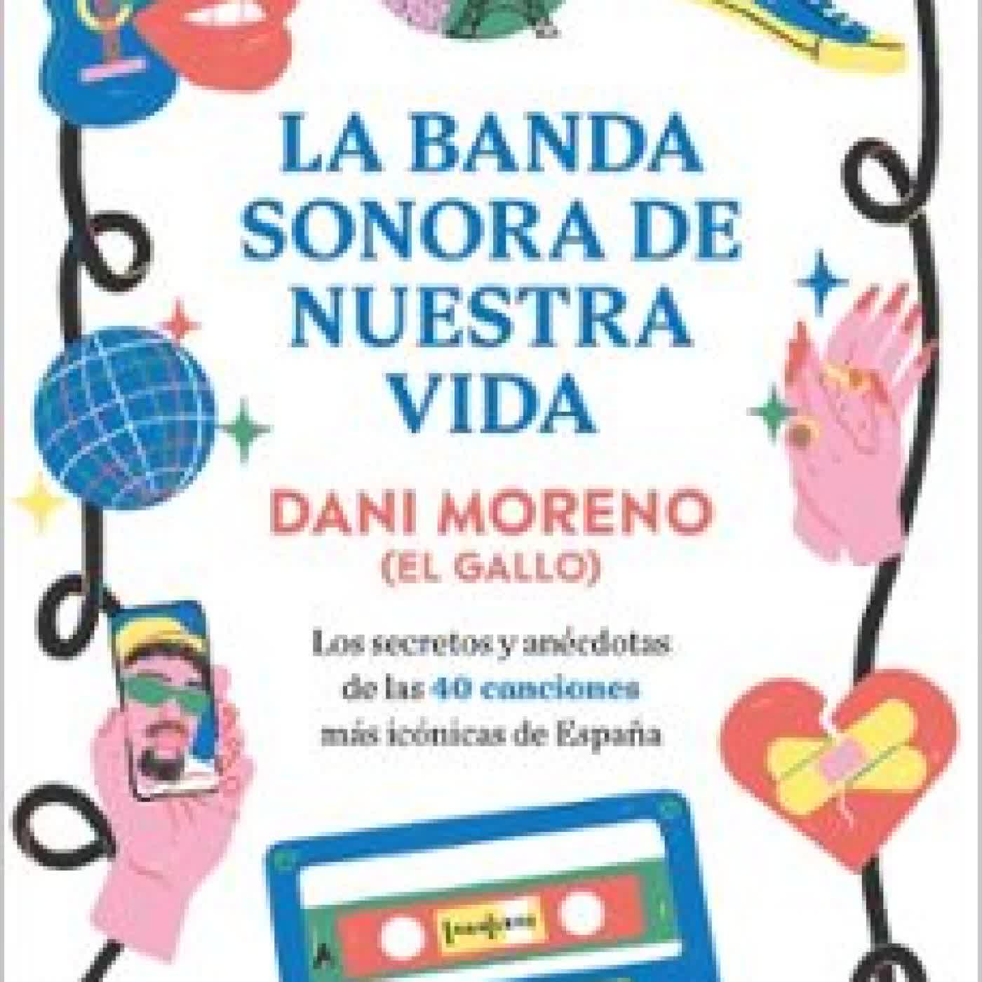 LA BANDA SONORA DE NUESTRA VIDA Dani Moreno