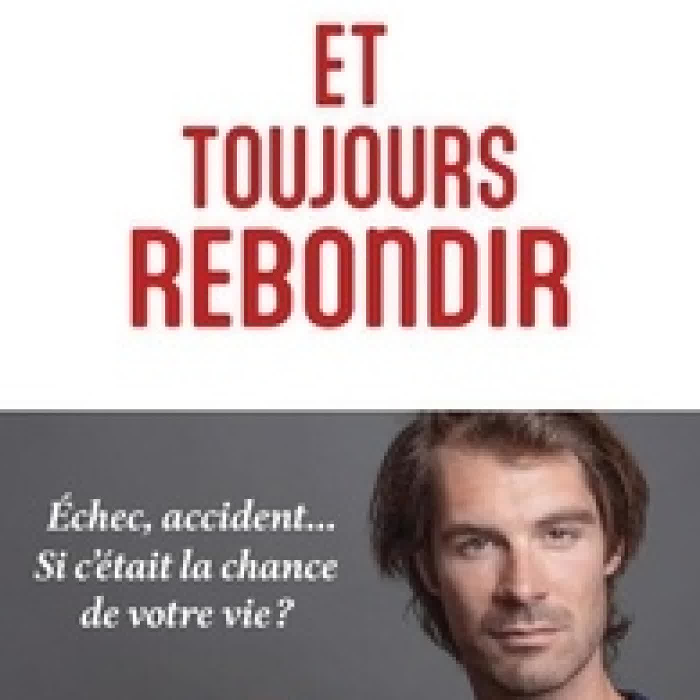 Lire en ligne : Et toujours rebondir