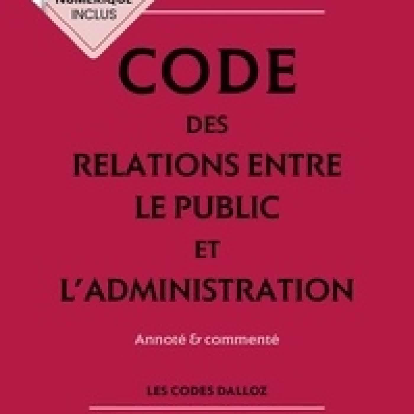 {téléchargement} Code des relations entre le public et l'administration. Annoté & commenté Edition 2026