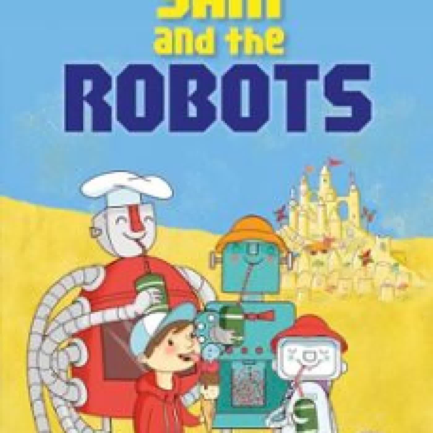 SAM AND THE ROBOTS: READ IT YOURSELF - LEVEL 4 FLUENT READER MANDY ROSS