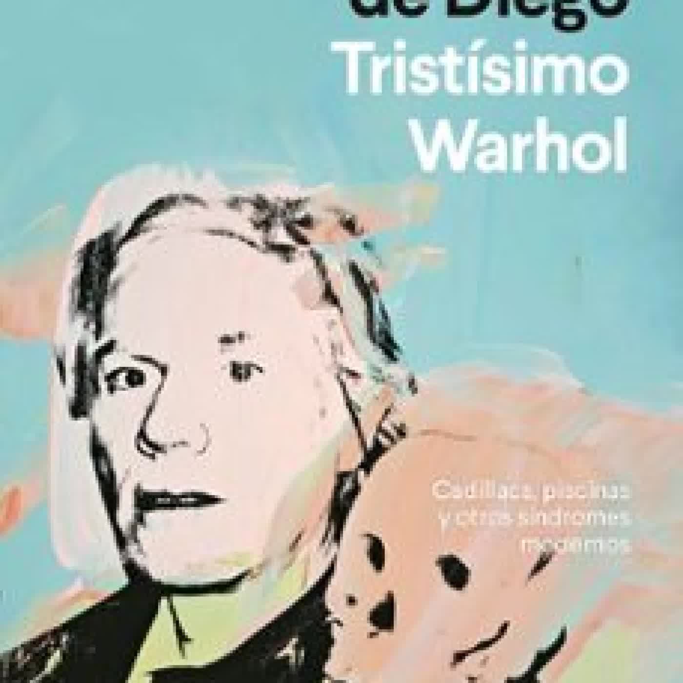 TRISTÍSIMO WARHOL Estrella de Diego