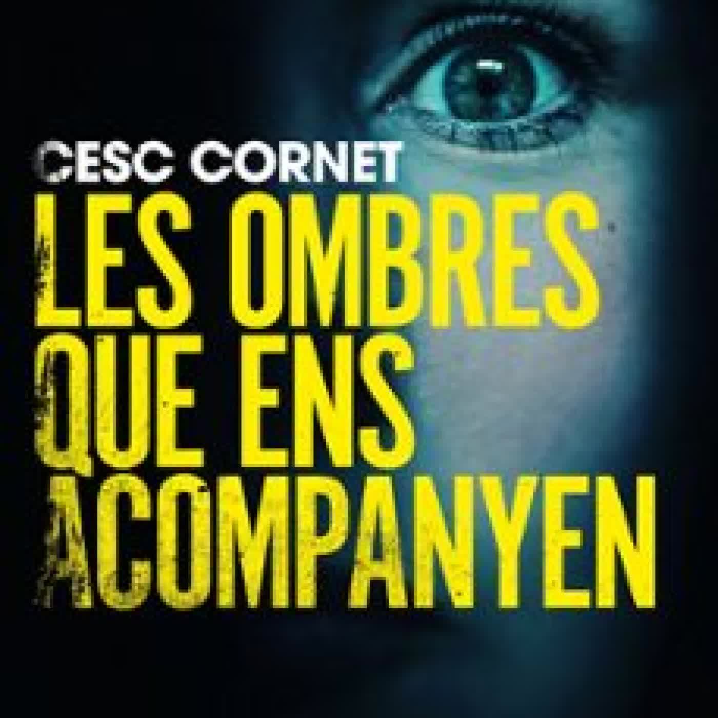 LES OMBRES QUE ENS ACOMPANYEN Cesc Cornet