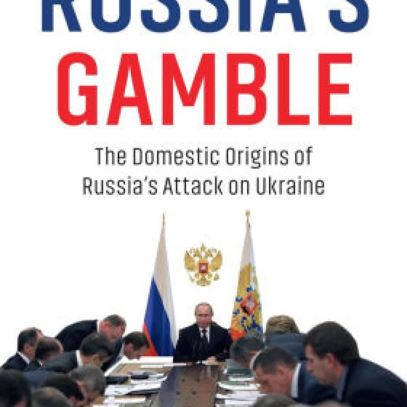 Russia's Gamble: The Domestic Origins of Russia's Attack on Ukraine by Vladimir Gel'man on Iphone New Format