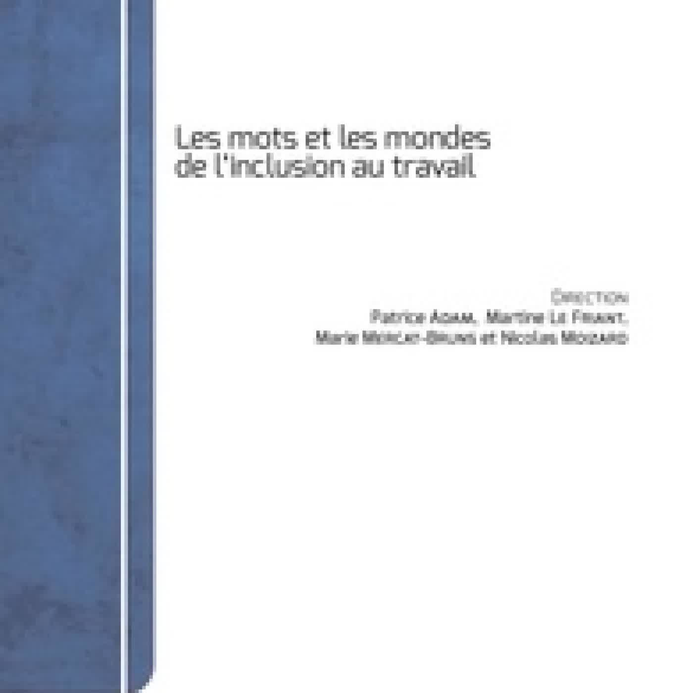 Lire en ligne : Les mots et les mondes de l’inclusion au travail