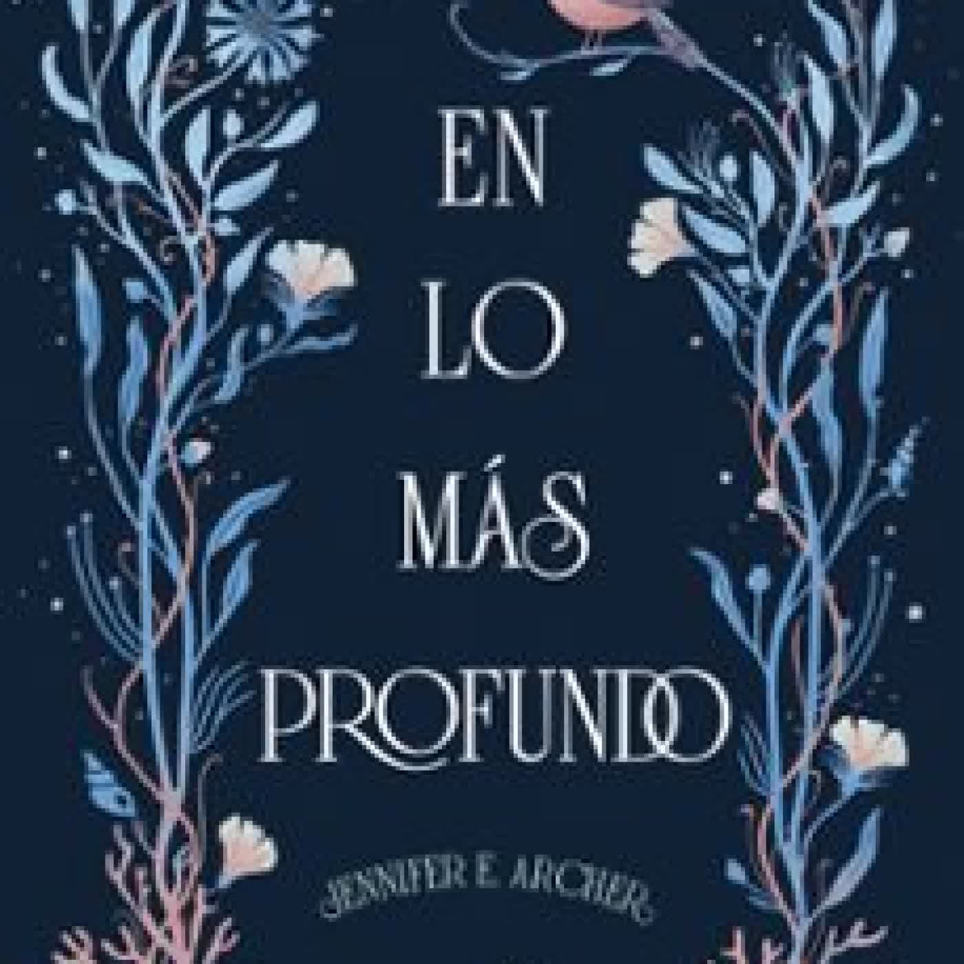 EN LO MÁS PROFUNDO JENNIFER E. ARCHER