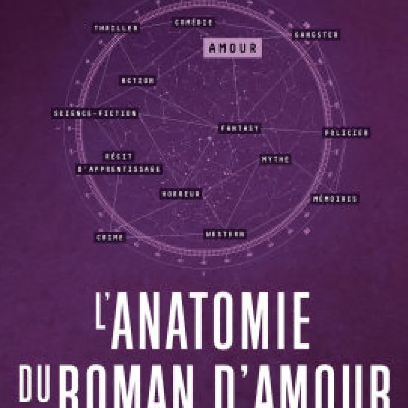 Read online: L'Anatomie du roman d'amour by John Truby, William Wilson