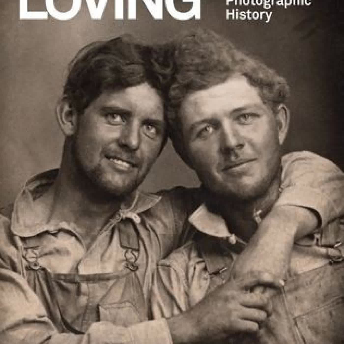 Read online: Loving: A Photographic History of Men in Love 1850s-1950s by Hugh Nini, Neal Treadwell