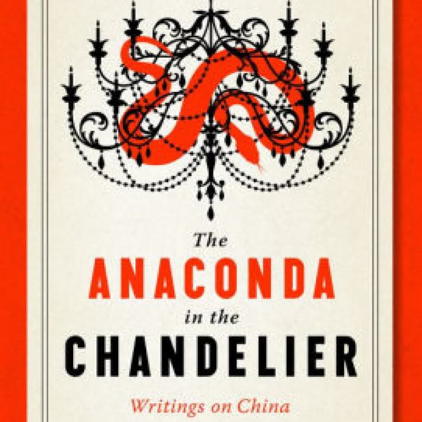 Read online: The Anaconda in the Chandelier: Writings on China by Perry Link