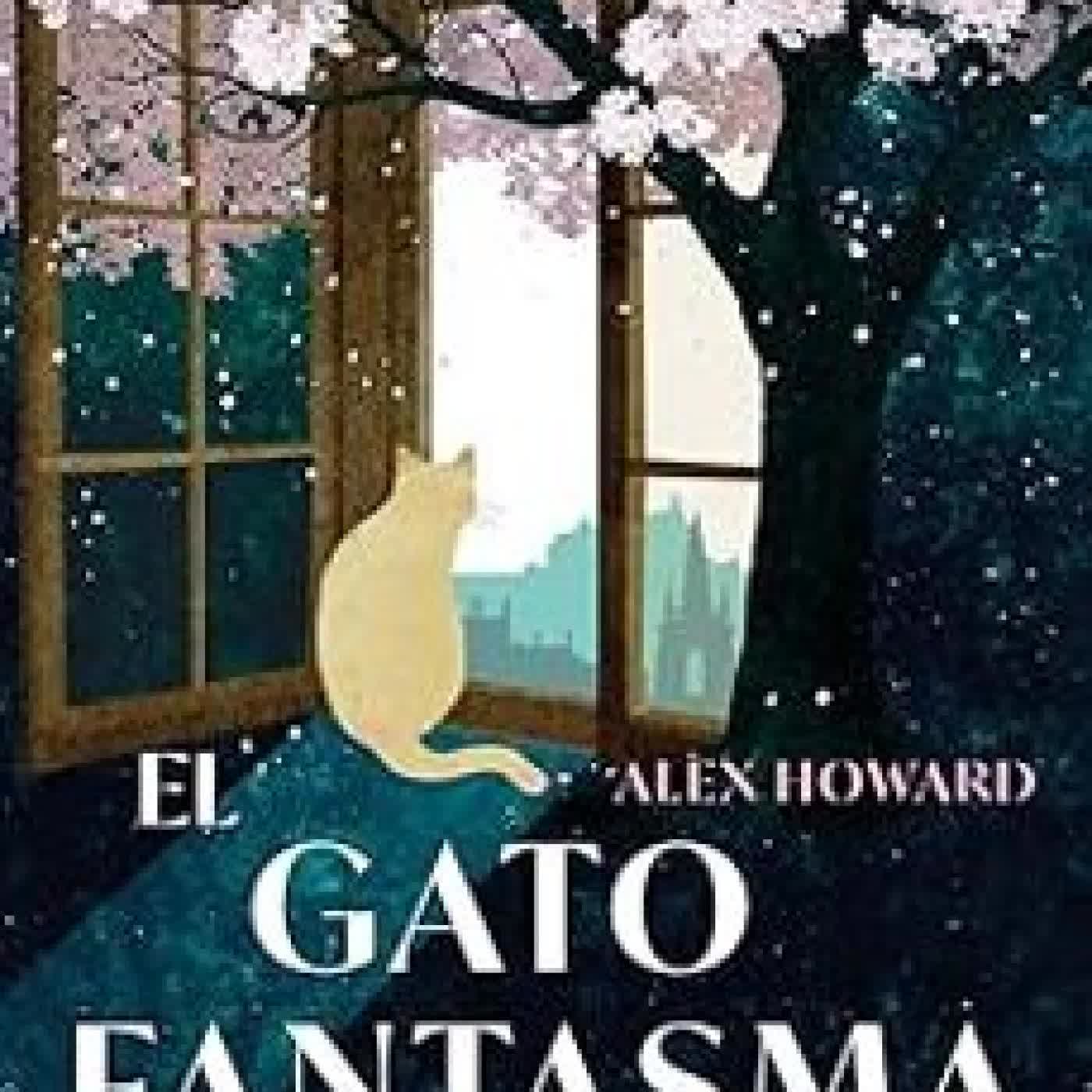 EL GATO FANTASMA ALEX HOWARD