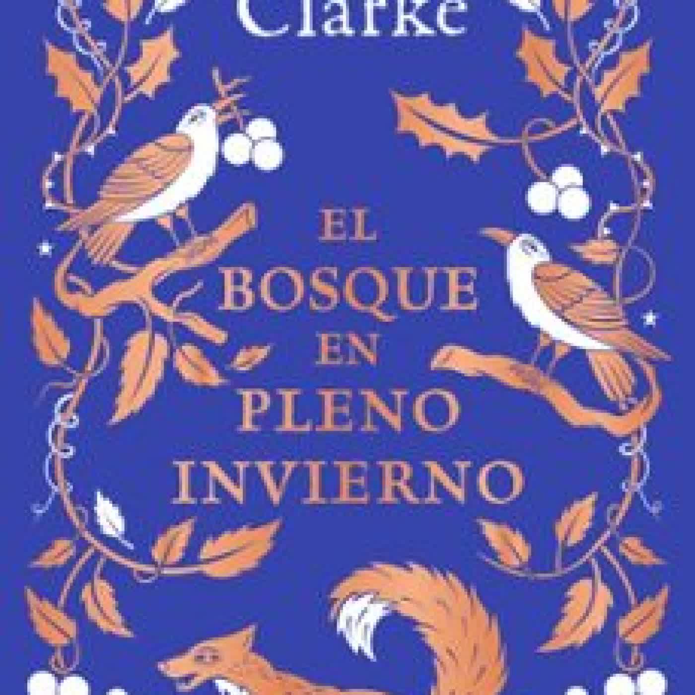 EL BOSQUE EN PLENO INVIERNO Susanna Clarke
