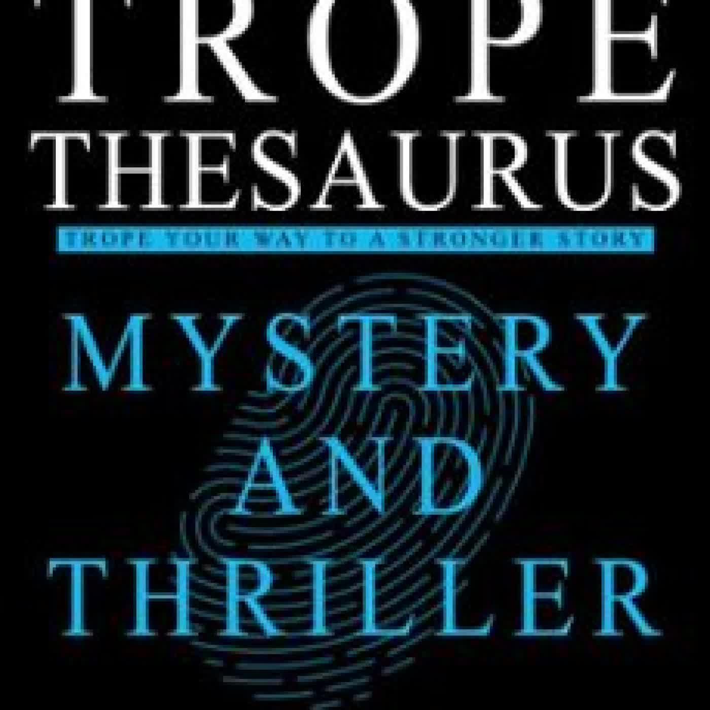 TROPE THESAURUS: MYSTERY AND THRILLER JENNIFER HILT, SARA ROSETT