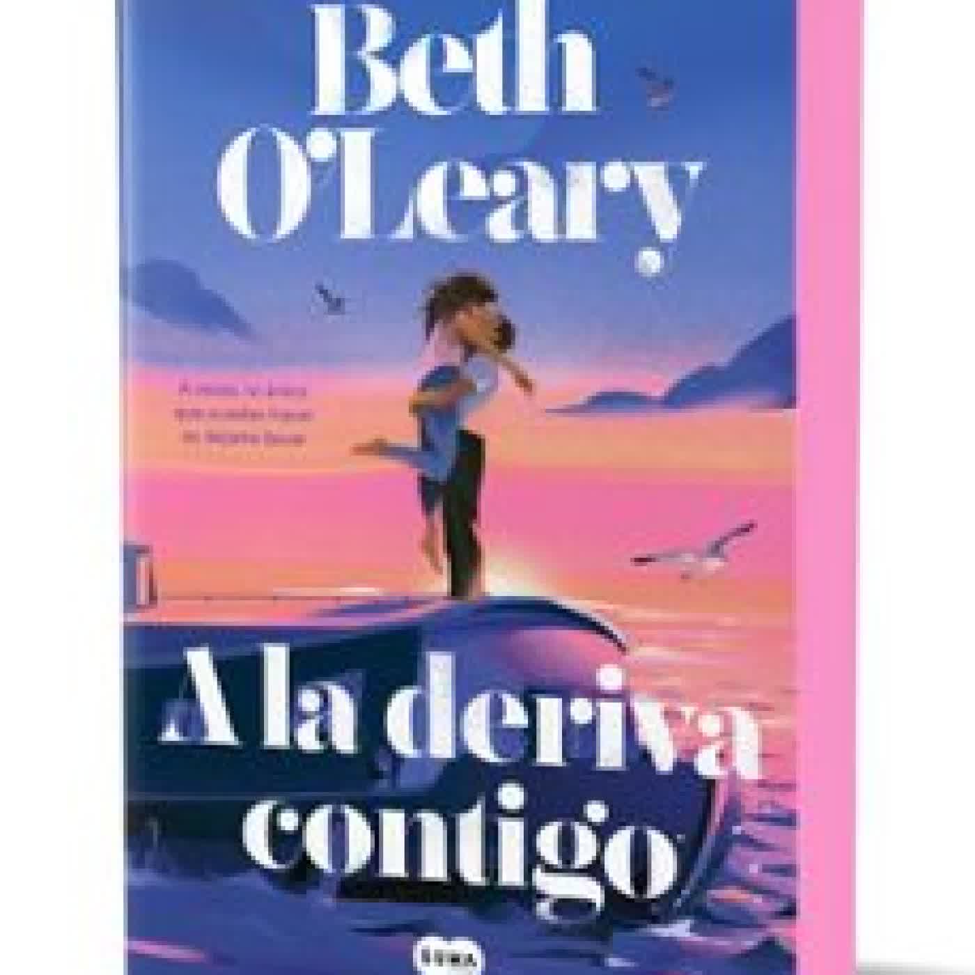 A LA DERIVA CONTIGO Beth O'Leary
