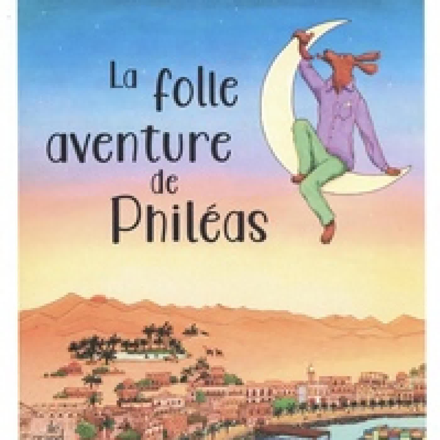 Lire en ligne : La folle aventure de Philéas