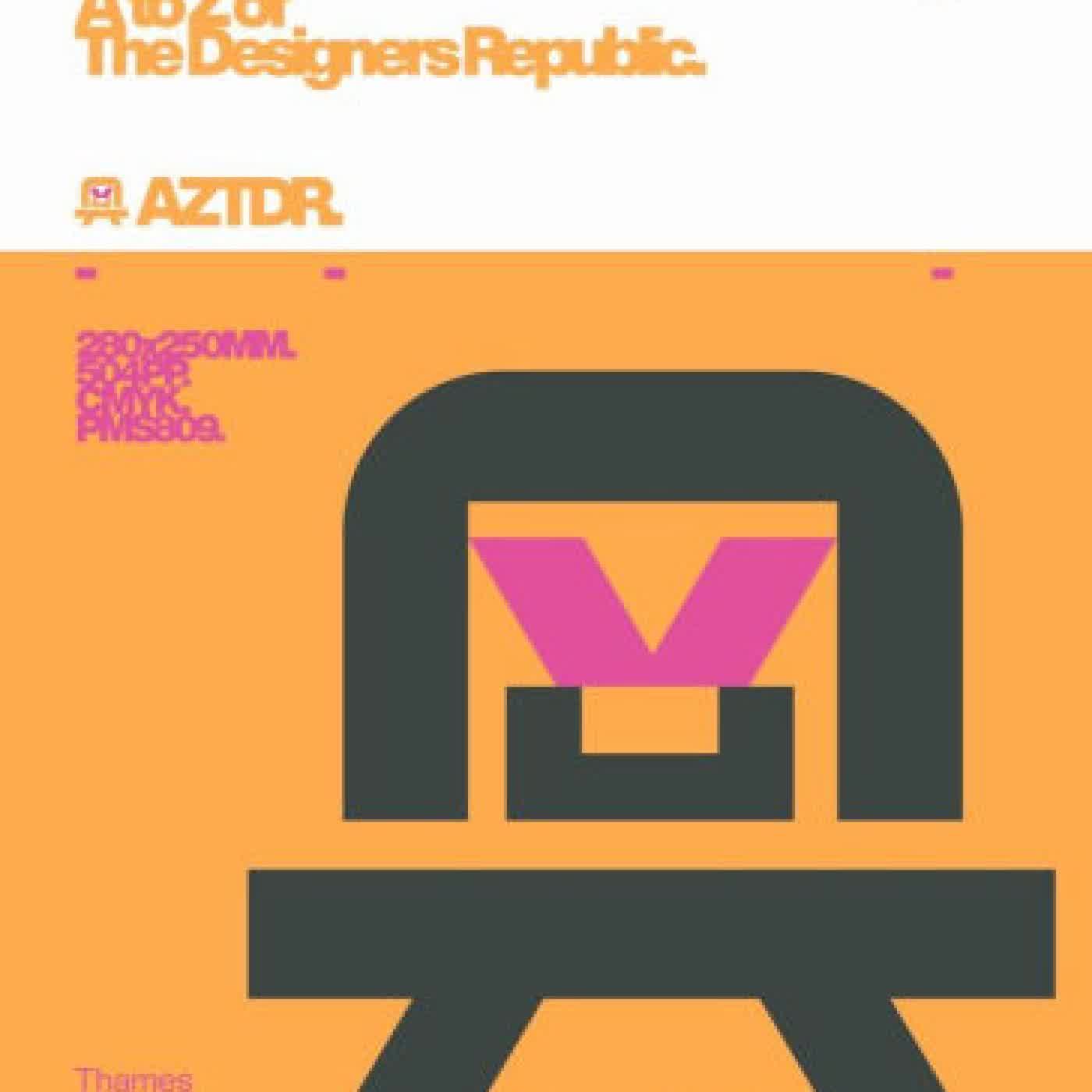 A to Z of The Designers Republic by Ian Anderson on Iphone New Format