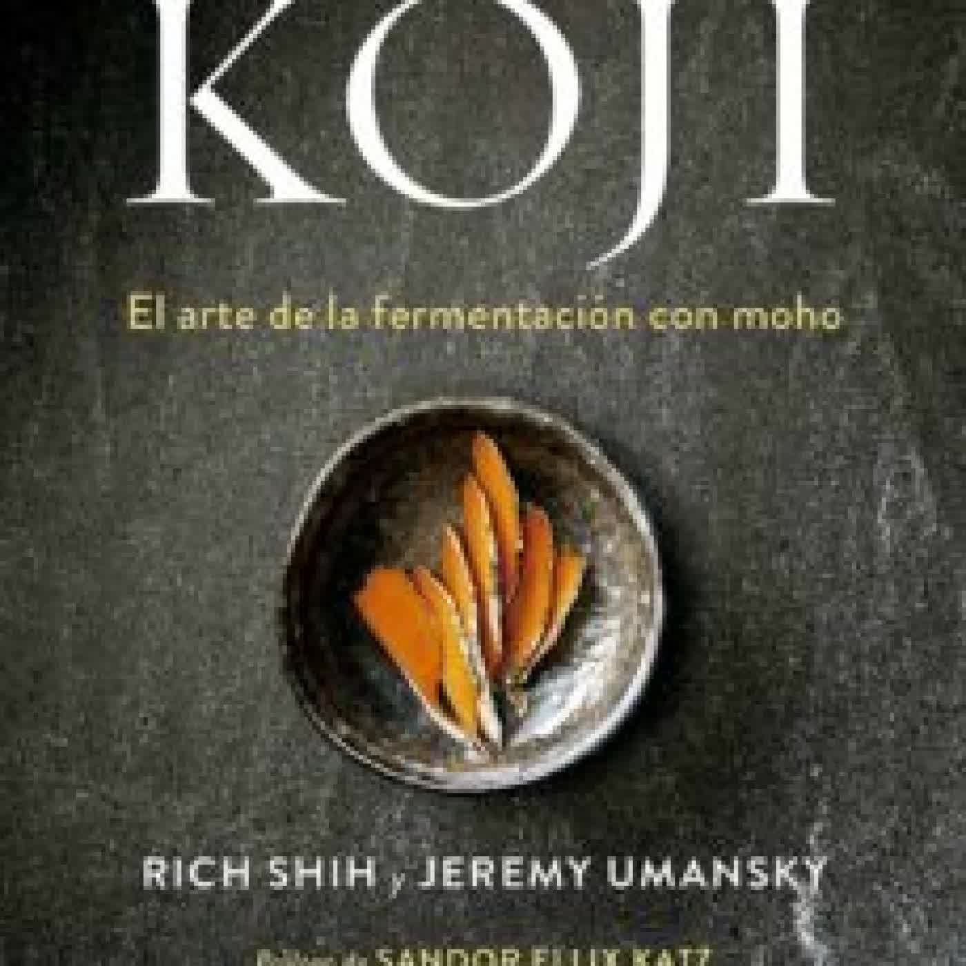 LA ALQUIMIA DEL KOJI RICH SHIH