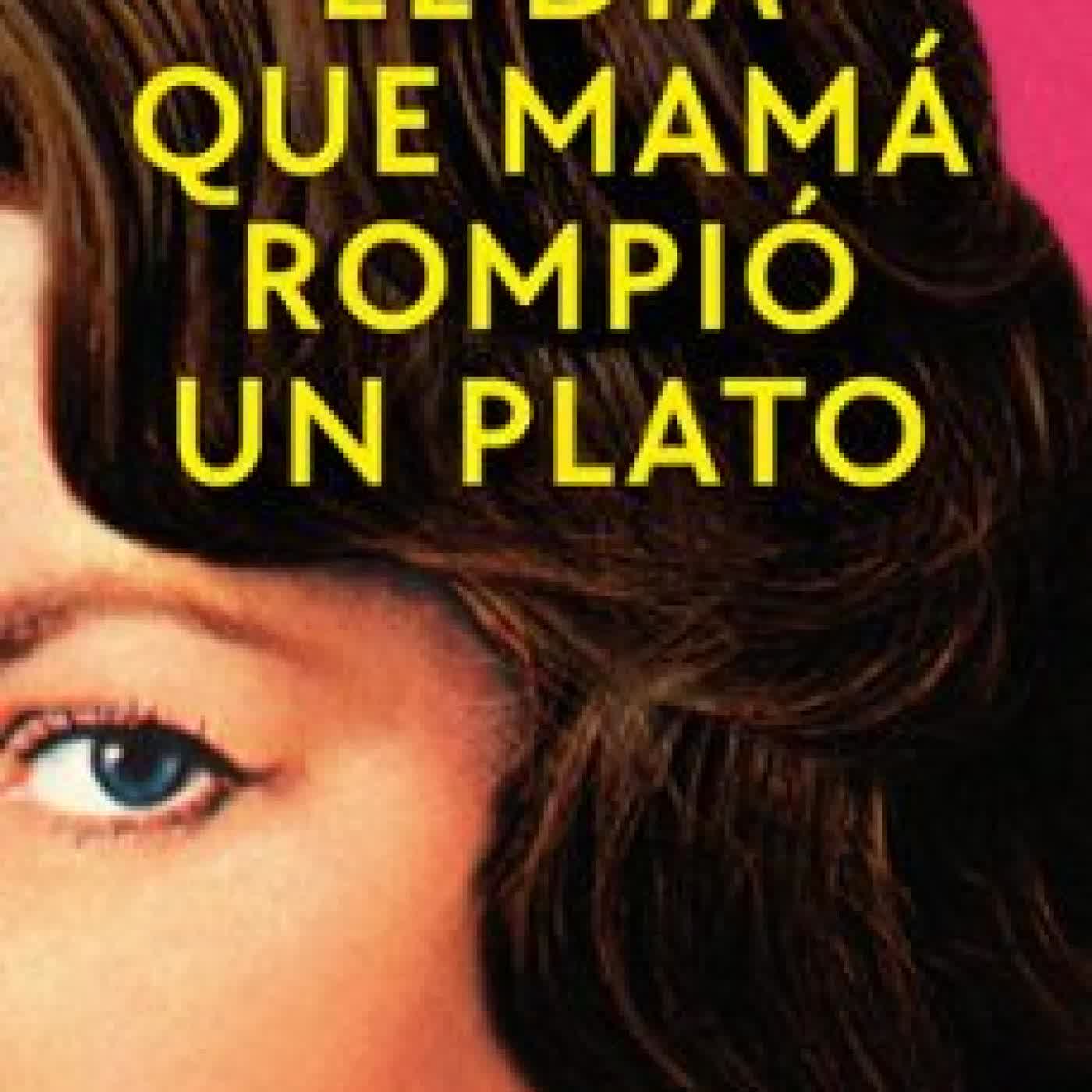 EL DÍA QUE MAMÁ ROMPIÓ UN PLATO NICOLAS MUÑOZ AVIA