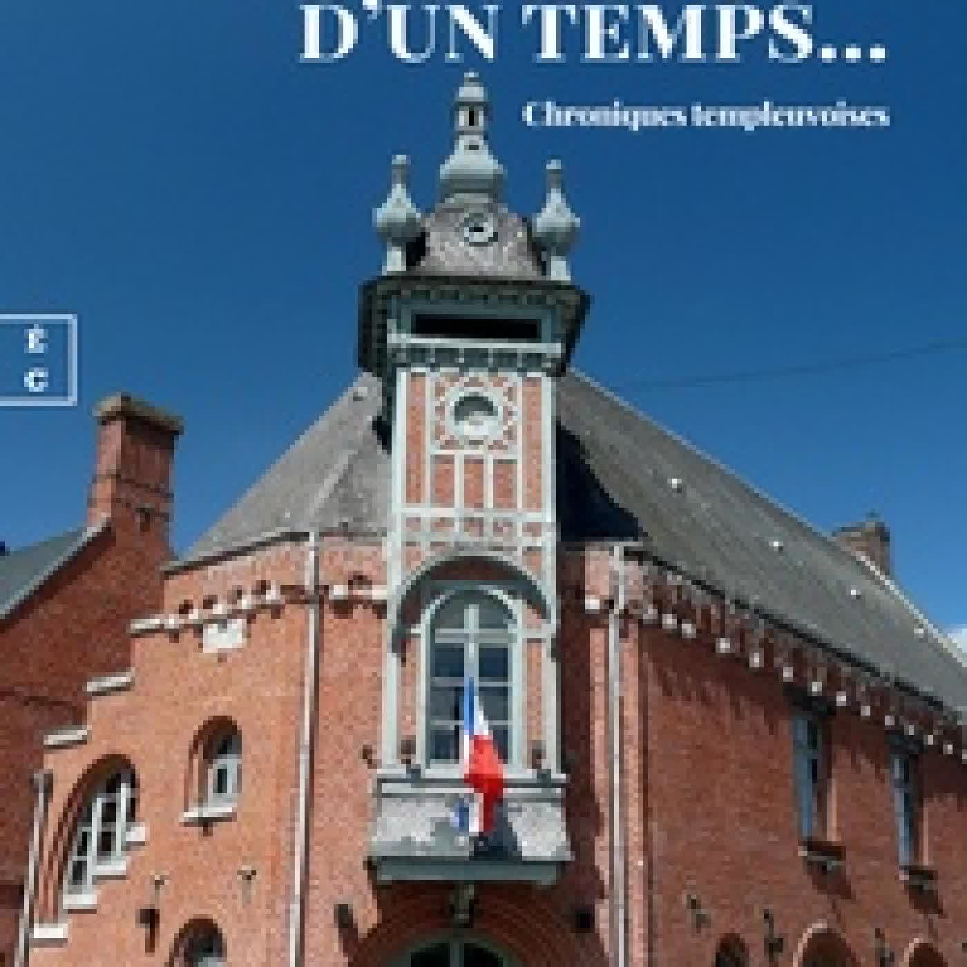 Télécharger Pdf Je vous parle d'un temps... : chroniques templeuvoises